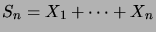 $ S_n=X_1+\dots+X_n$