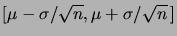 $ [\mu-\sigma/\sqrt n, \mu+\sigma/\sqrt
n\,]$