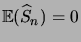 $ \expec{\widehat S_n}=0$