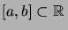 $ [a,b]\subset\R$