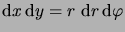 $ \6x\6y=r\,\6r\6\varphi$