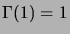 $ \Gamma(1)=1$