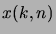 $ x(k,n)$