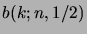 $\displaystyle b(k; n, 1/2)$