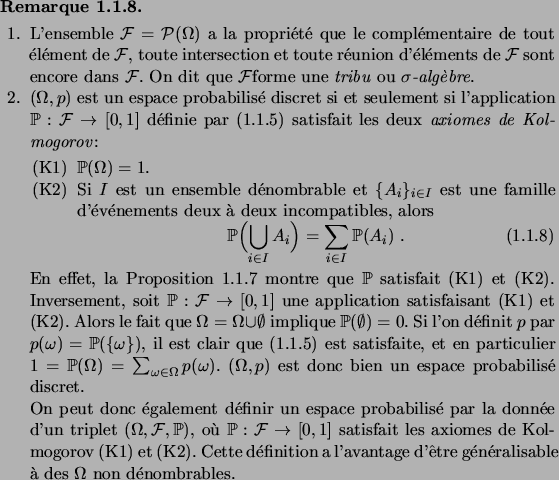 \begin{remark}
% latex2html id marker 137
\hfill
\begin{enum}
\item L'ensemble $...
...
g\'en\'eralisable \\lq a des $\Omega$\ non d\'enombrables.
\end{enum}\end{remark}