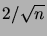 $ 2/\sqrt{n}$