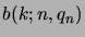 $\displaystyle b(k; n, q_n)$