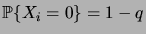 $ \prob{X_i=0}=1-q$