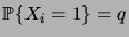 $ \prob{X_i=1}=q$