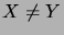 $ X\neq Y$