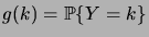 $ g(k)=\prob{Y=k}$