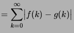 $\displaystyle = \sum_{k=0}^\infty \bigabs{f(k)-g(k)}$