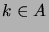 $ k\in A$