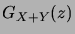 $\displaystyle G_{X+Y}(z)$