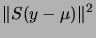 $\displaystyle \norm{S(y-\mu)}^2$
