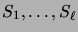 $ S_1,\dots,S_\ell$