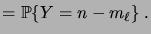$\displaystyle = \prob{Y=n-m_\ell}\;.$