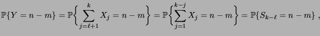 $\displaystyle \prob{Y=n-m} = \biggprob{\sum_{j=\ell+1}^k X_j = n-m} = \biggprob{\sum_{j=1}^{k-j} X_j = n-m} = \prob{S_{k-\ell}=n-m}\;,$