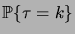 $\displaystyle \prob{\tau=k}$