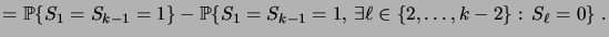 $\displaystyle = \prob{S_1=S_{k-1}=1} - \prob{S_1=S_{k-1}=1,\, \exists\ell\in\set{2,\dots,k-2}:\,S_\ell=0}\;.$