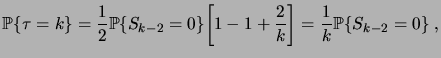 $\displaystyle \prob{\tau=k} = \frac12 \prob{S_{k-2}=0}\biggbrak{1 - 1 + \frac2k} = \frac1k \prob{S_{k-2}=0}\;,$