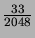 $ \frac{33}{2048}$