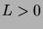 $ L>0$
