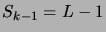 $ S_{k-1}=L-1$