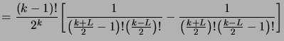$\displaystyle = \frac{(k-1)!}{2^k} \biggbrak{\frac1{\bigpar{\frac{k+L}2-1}!\bigpar{\frac{k-L}2}!} - \frac1{\bigpar{\frac{k+L}2}!\bigpar{\frac{k-L}2 - 1}!}}$