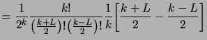 $\displaystyle = \frac1{2^k} \frac{k!}{\bigpar{\frac{k+L}2}!\bigpar{\frac{k-L}2}!} \frac1k \biggbrak{\frac{k+L}2 - \frac{k-L}2}$