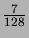 $ \frac7{128}$