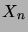 $ X_n$