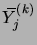 $ \overbar Y^{(k)}_j$