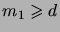 $ m_1\geqs
d$