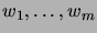 $ w_1,\dots,w_m$
