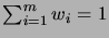 $ \sum_{i=1}^m w_i=1$