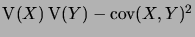 $ \Var(X)\Var(Y) - \cov(X,Y)^2$